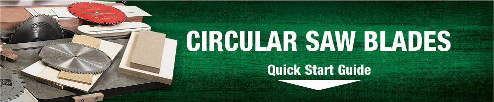 Circular Saw Blades Quick Start Guide